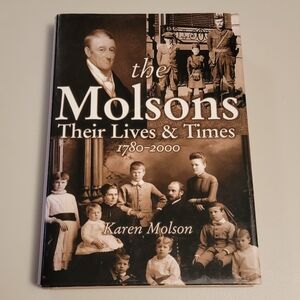 The MolsonsTheir Lives and Times